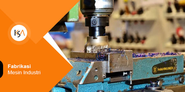 Fabrikasi Mesin Industri